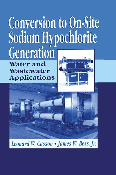 Conversion to On-Site Sodium Hypochlorite Generation: Water and Wastewater Applications