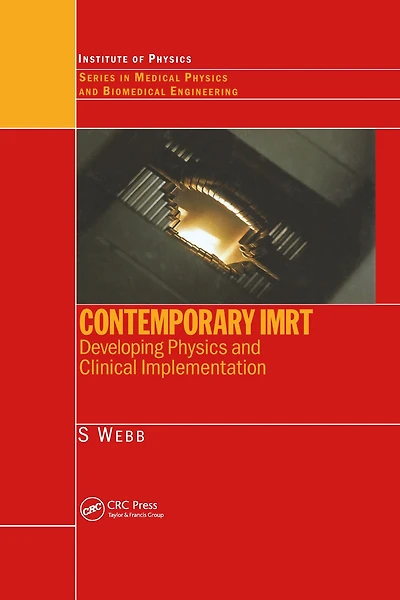 Contemporary IMRT: Developing Physics and Clinical Implementation