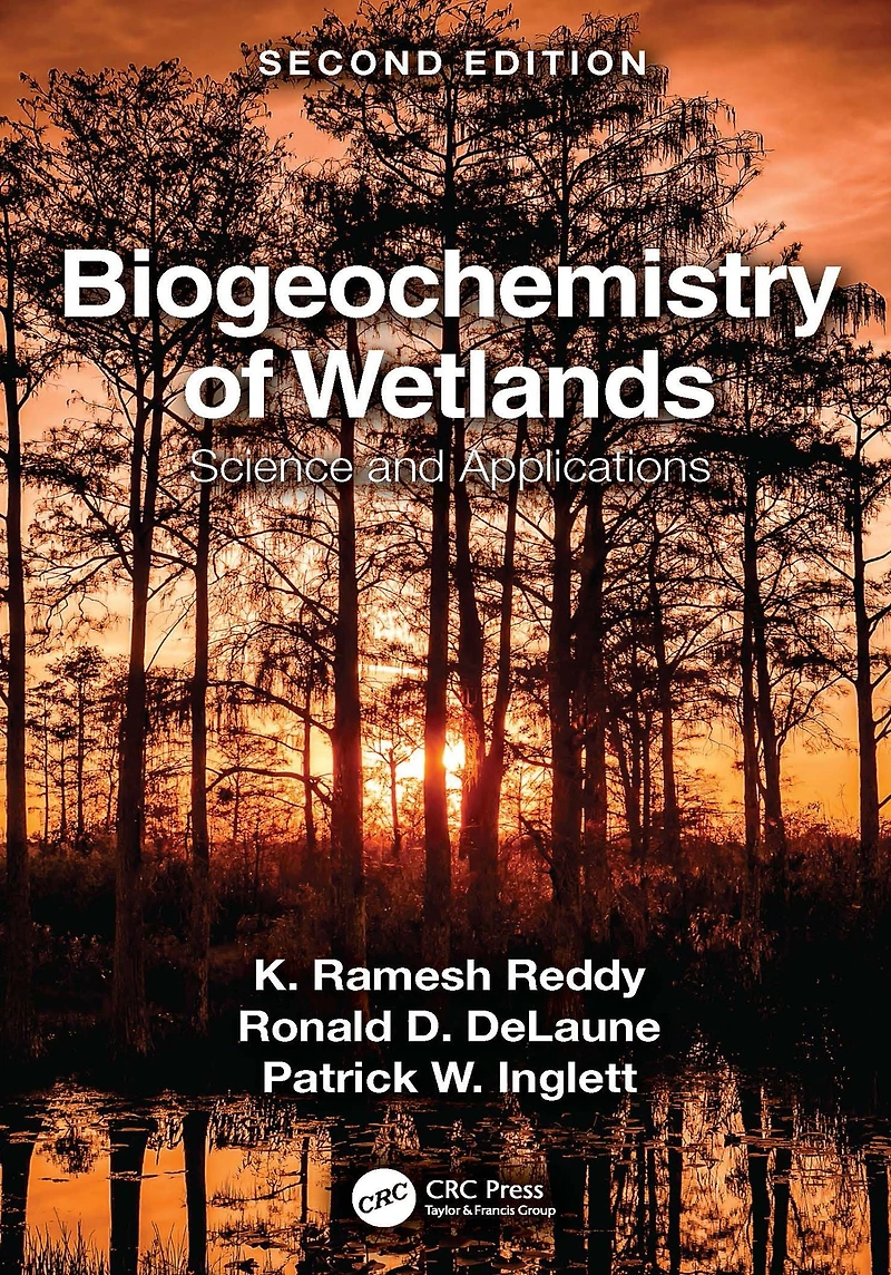 Biogeochemistry of Wetlands: Science and Applications