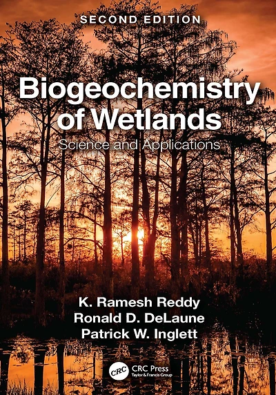 Biogeochemistry of Wetlands: Science and Applications