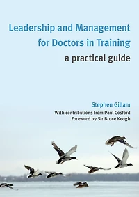 Leadership and Management for Doctors Training: A Practical Guide