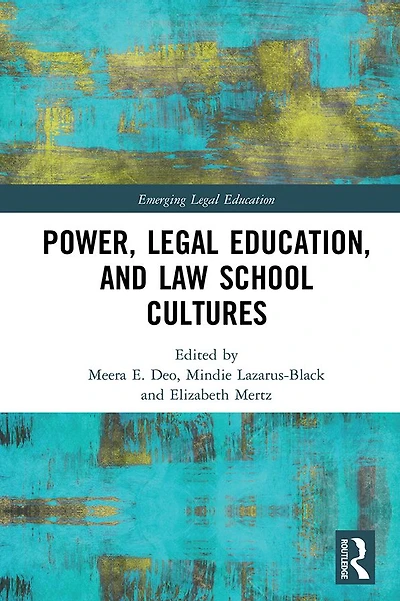Power, Legal Education, and Law School Cultures