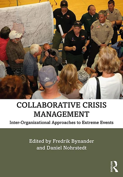 Collaborative Crisis Management: Inter-Organizational Approaches to Extreme Events