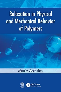Relaxation Physical and Mechanical Behavior of Polymers