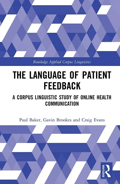 The Language of Patient Feedback: A Corpus Linguistic Study Online Health Communication
