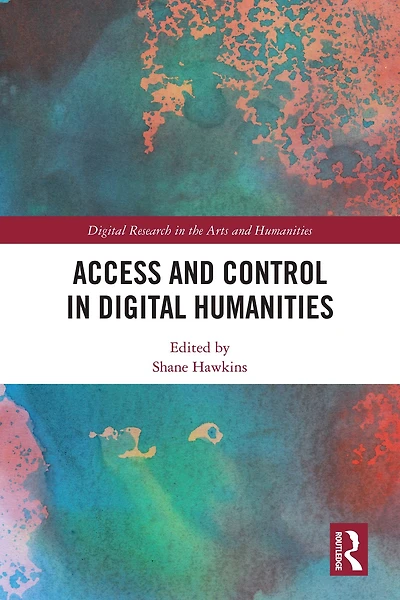 Access and Control Digital Humanities