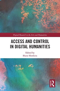 Access and Control Digital Humanities