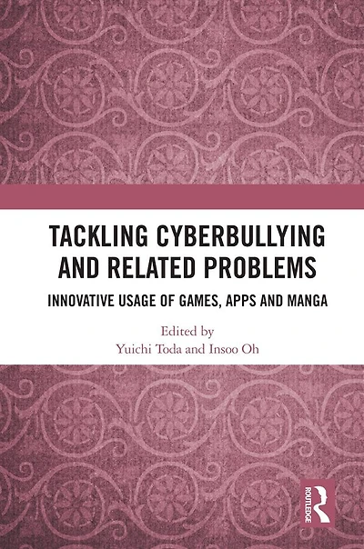Tackling Cyberbullying and Related Problems: Innovative Usage of Games, Apps Manga