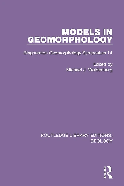 Models Geomorphology: Binghamton Geomorphology Symposium 14