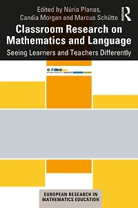 Classroom Research on Mathematics and Language: Seeing Learners Teachers Differently