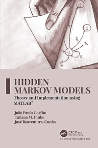 Hidden Markov Models: Theory and Implementation using MATLAB®