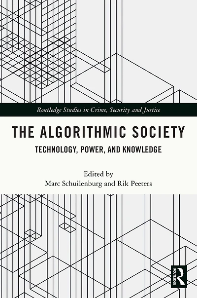 The Algorithmic Society: Technology, Power, and Knowledge