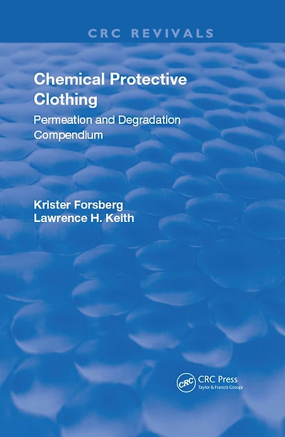 Chemical Protective Clothing: Permeation and Degradation Compendium