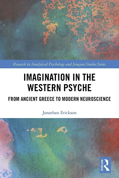 Imagination the Western Psyche: From Ancient Greece to Modern Neuroscience