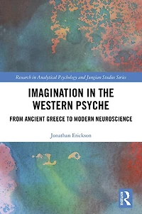Imagination the Western Psyche: From Ancient Greece to Modern Neuroscience