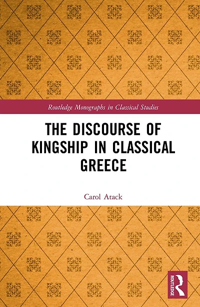 The Discourse of Kingship Classical Greece