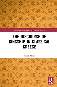 The Discourse of Kingship Classical Greece