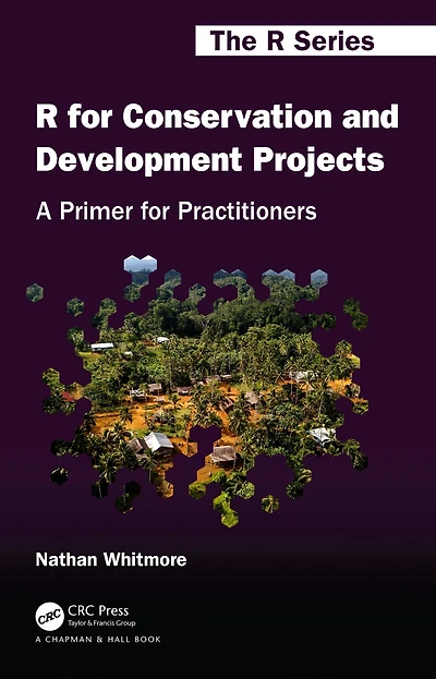R for Conservation and Development Projects: A Primer Practitioners