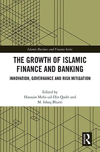 The Growth of Islamic Finance and Banking: Innovation, Governance Risk Mitigation