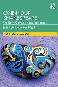 One-Hour Shakespeare: The Early Comedies and Romances