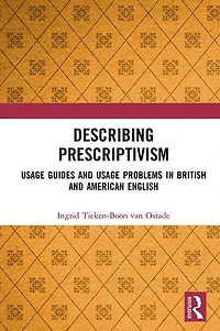 Describing Prescriptivism: Usage Guides and Problems British American English