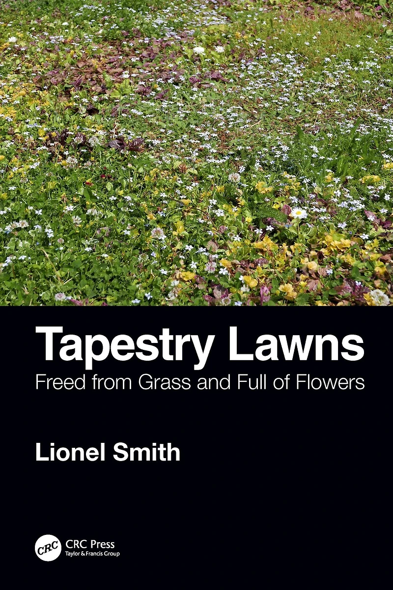 Tapestry Lawns: Freed from Grass and Full of Flowers