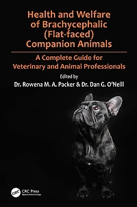 Health and Welfare of Brachycephalic (Flat-faced) Companion Animals: A Complete Guide for Veterinary Animal Professionals