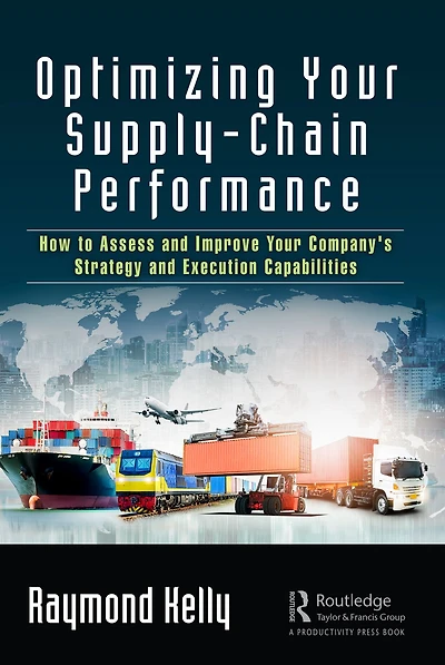 Optimizing Your Supply-Chain Performance: How to Assess and Improve Company's Strategy Execution Capabilities