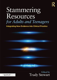 Stammering Resources for Adults and Teenagers: Integrating New Evidence into Clinical Practice