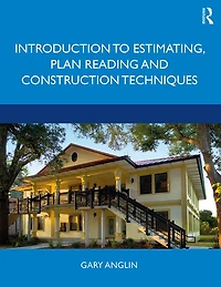 Introduction to Estimating, Plan Reading and Construction Techniques