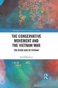 The Conservative Movement and Vietnam War: Other Side of