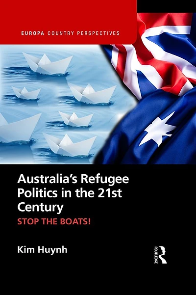 Australia's Refugee Politics THE 21st Century: STOP BOATS!