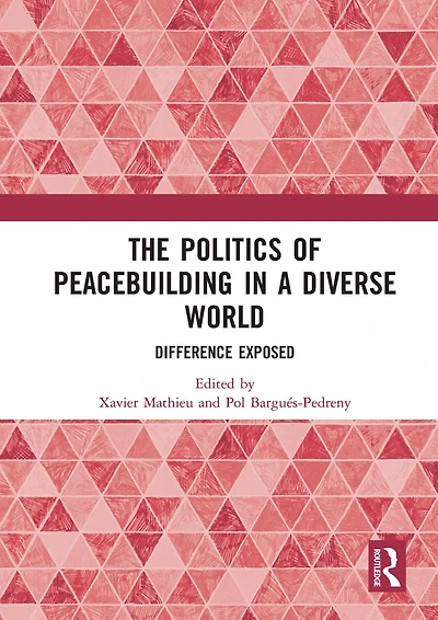 The Politics of Peacebuilding a Diverse World: Difference Exposed