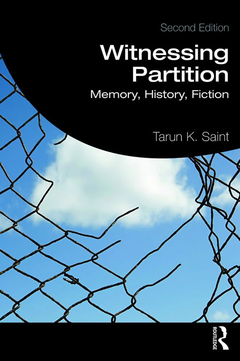 Witnessing Partition: Memory, History, Fiction