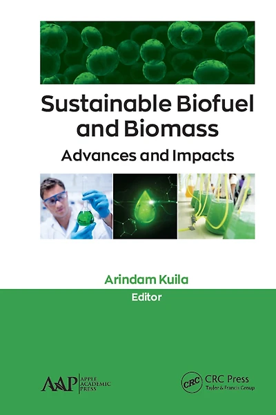Sustainable Biofuel and Biomass: Advances Impacts