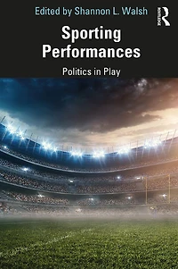 Sporting Performances: Politics Play