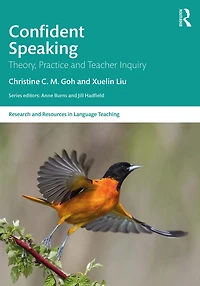 Confident Speaking: Theory, Practice and Teacher Inquiry