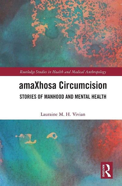 amaXhosa Circumcision: Stories of Manhood and Mental Health
