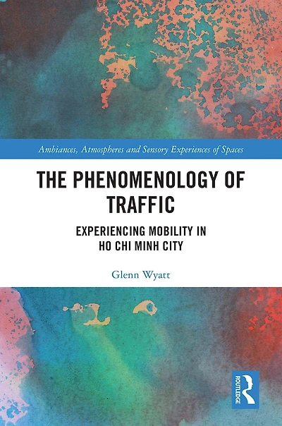 The Phenomenology of Traffic: Experiencing Mobility Ho Chi Minh City