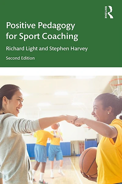 Positive Pedagogy for Sport Coaching