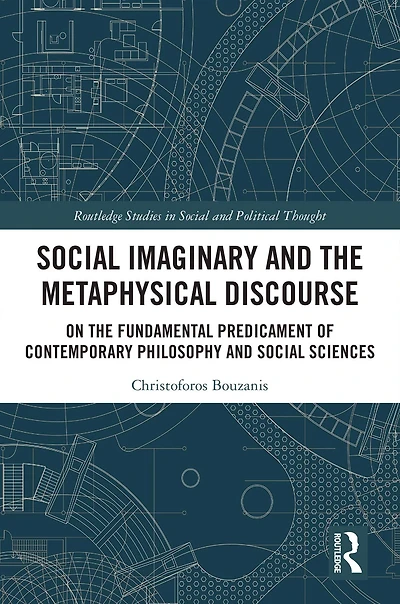 Social Imaginary and the Metaphysical Discourse: On Fundamental Predicament of Contemporary Philosophy Sciences