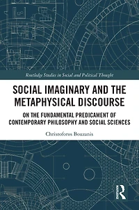 Social Imaginary and the Metaphysical Discourse: On Fundamental Predicament of Contemporary Philosophy Sciences