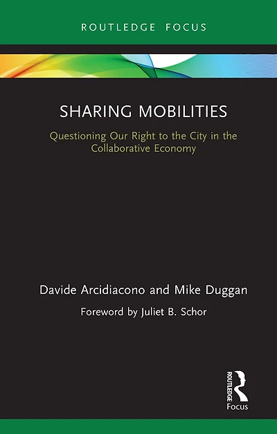 Sharing Mobilities: Questioning Our Right to the City Collaborative Economy