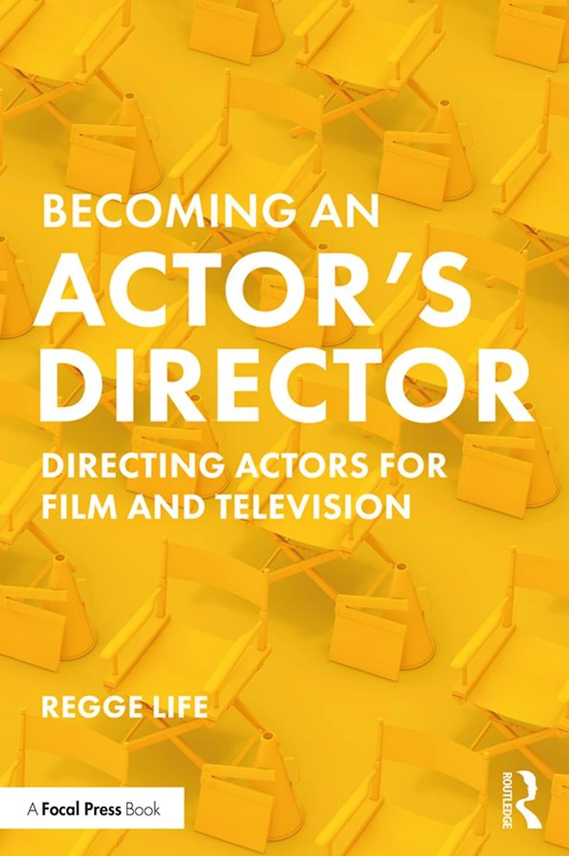 Becoming an Actor's Director: Directing Actors for Film and Television