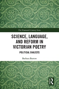 Science, Language, and Reform Victorian Poetry: Political Dialects