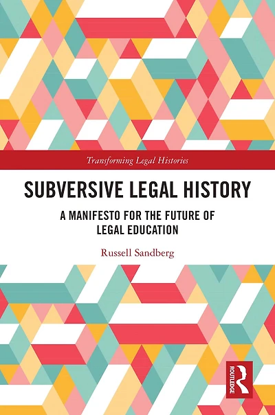 Subversive Legal History: A Manifesto for the Future of Education