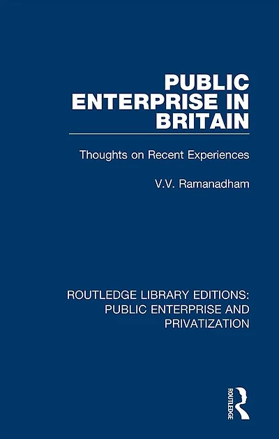 Public Enterprise Britain: Thoughts on Recent Experiences