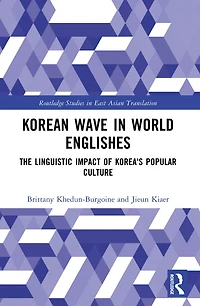 Korean Wave World Englishes: The Linguistic Impact of Korea's Popular Culture