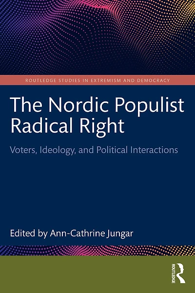 The Nordic Populist Radical Right: Voters, Ideology, and Political Interactions