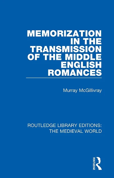 Memorization the Transmission of Middle English Romances